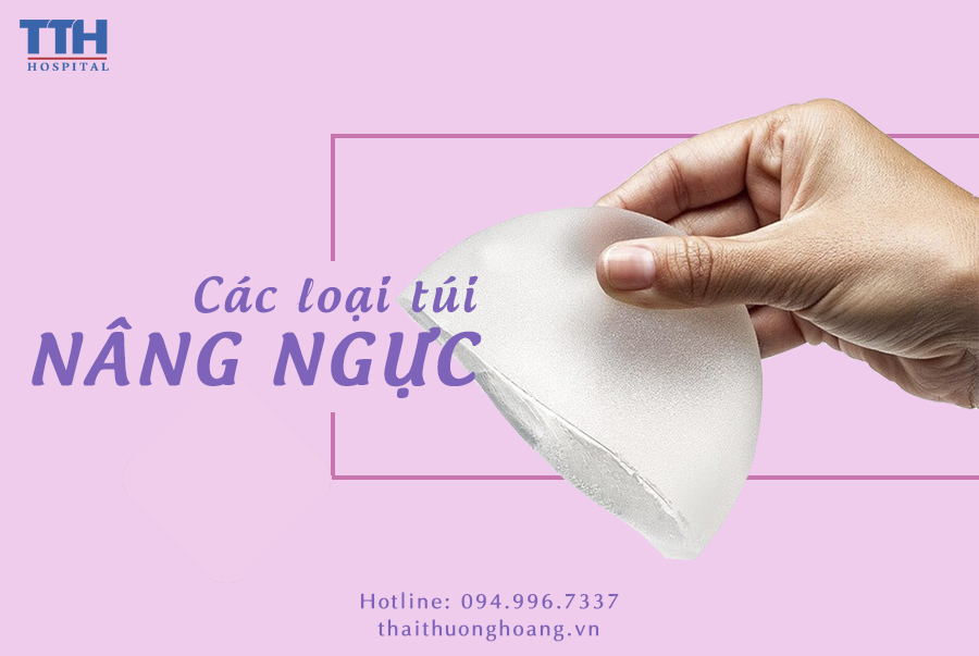 3 LOẠI TÚI NÂNG NGỰC PHỔ BIẾN